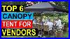 Best-Canopy-Tent-For-Vendors-In-2023-Top-6-Best-Canopy-Tent-For-Vendors-Reviews-In-2023-01-ho